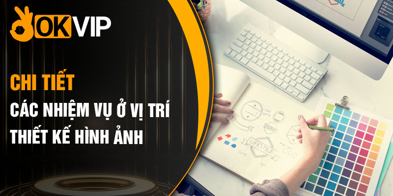 Chi tiết nhiệm vụ thiết kế hình ảnh