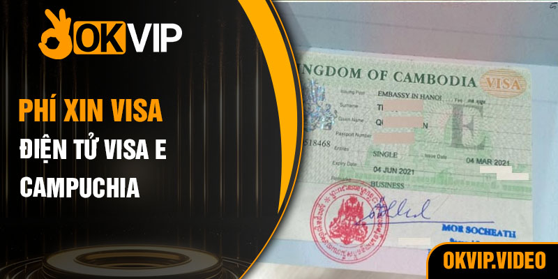 Phí xin visa điện tử visa E Campuchia